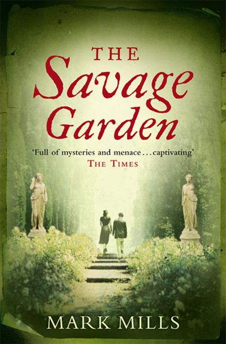 Cover image for The Savage Garden - Mark Mills