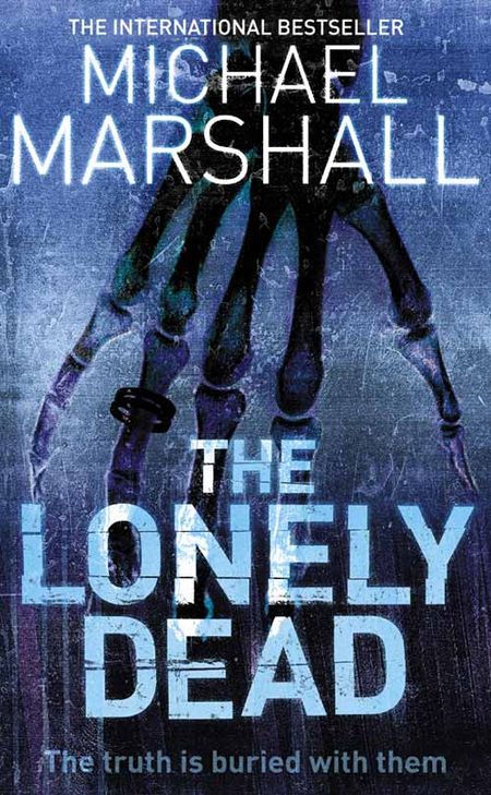 Cover image for The Straw Men Trilogy - The Lonely Dead (The Straw Men Trilogy, Book 2) - Michael Marshall