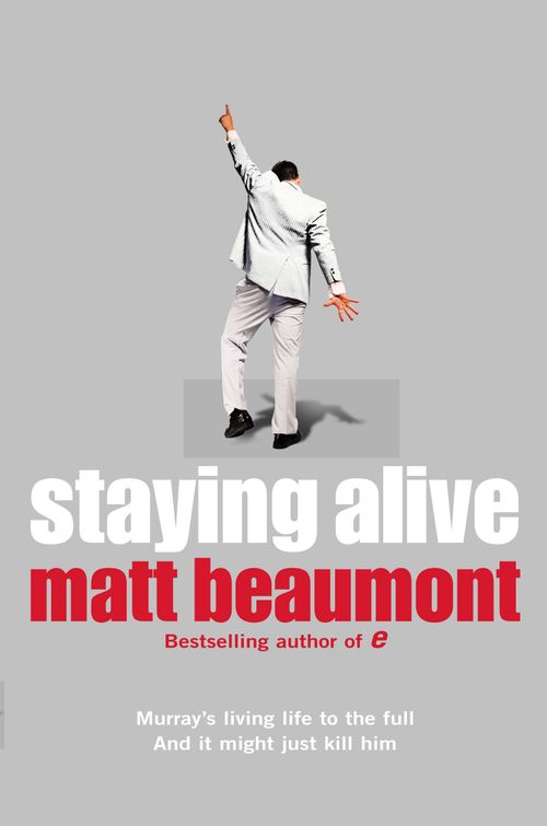 Staying Alive, Contemporary Fiction, Paperback, Matt Beaumont