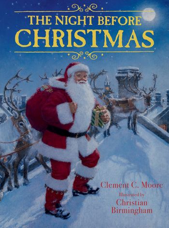 The Night Before Christmas - Clement C. Moore, Illustrated by Christian Birmingham