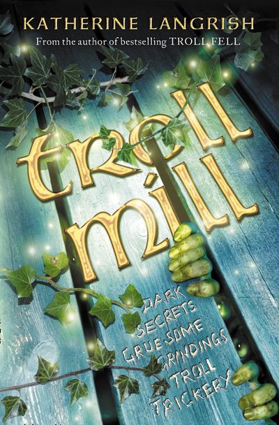 Troll Mill - Katherine Langrish