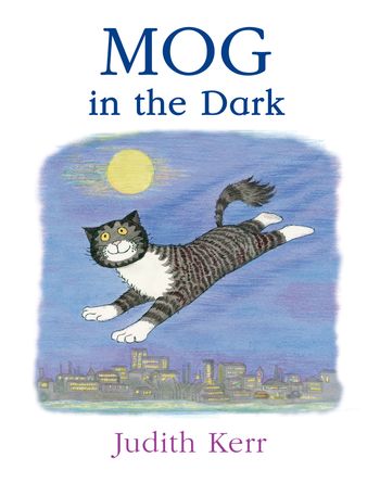 Mog in the Dark - Judith Kerr, Illustrated by Judith Kerr