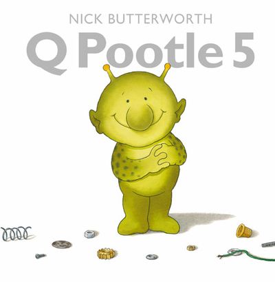 Cover image for Q Pootle 5: New edition - Nick Butterworth, Illustrated by Nick Butterworth