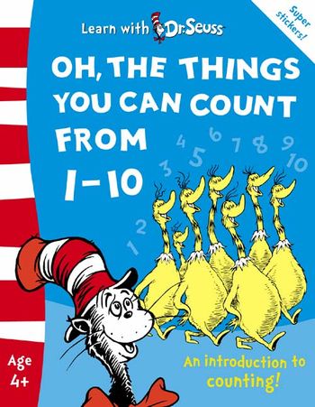 Learn With Dr. Seuss - Oh, The Things You Can Count From 1–10: The Back to School Range (Learn With Dr. Seuss): Rebranded edition - Dr. Seuss