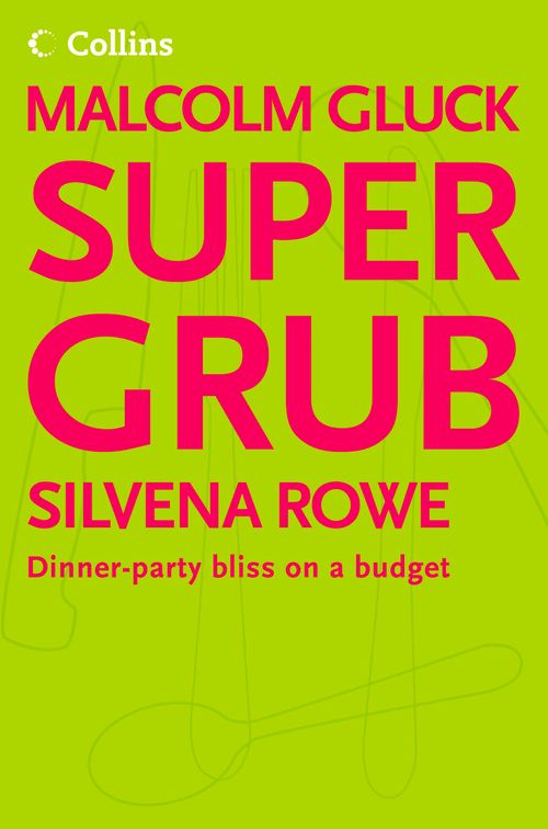 Supergrub, Food & Drink, Paperback, Malcolm Gluck and Silvena Rowe
