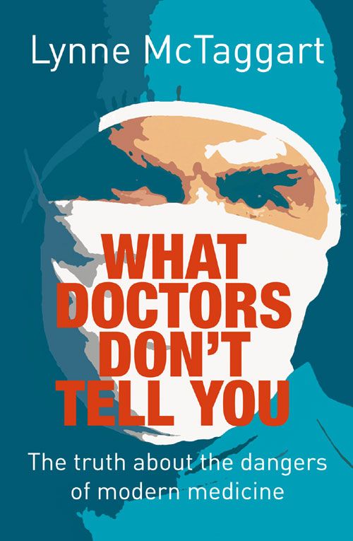 What Doctors Don’t Tell You, Non-Fiction, Paperback, Lynne McTaggart