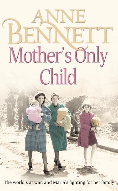 Cover image for Mother’s Only Child - Anne Bennett