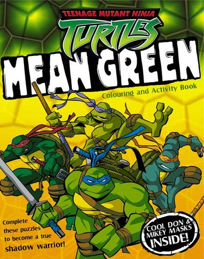 Teenage Mutant Ninja Turtles - Mean Green: Colouring and Activity Book (Teenage Mutant Ninja Turtles) - 