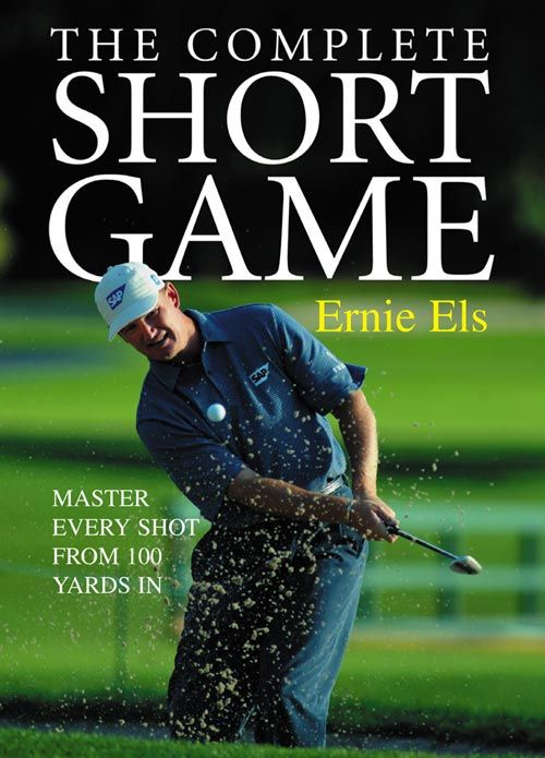 The Complete Short Game, Sports, Hobbies & Travel, Paperback, Ernie Els