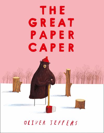 The Great Paper Caper - Oliver Jeffers, Illustrated by Oliver Jeffers