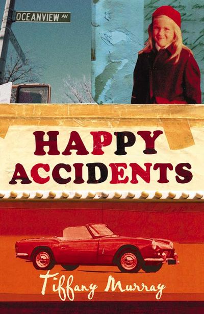 Happy Accidents - Tiffany Murray