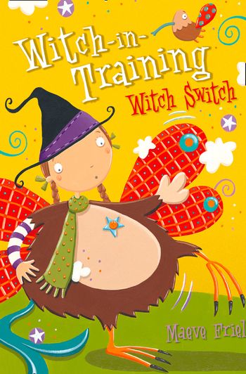 Witch-in-Training - Witch Switch - Maeve Friel, Illustrated by Nathan Reed