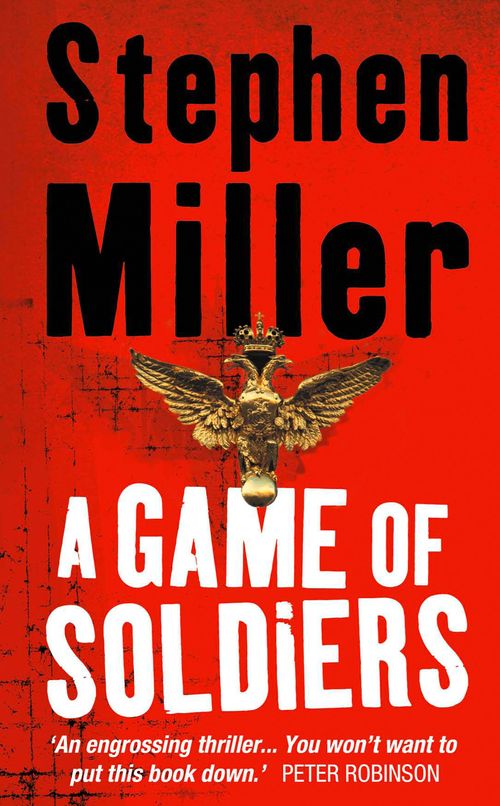 A Game of Soldiers, Fiction, Paperback, Stephen Miller