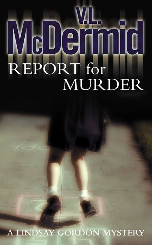 Report for Murder, Crime & Thriller, Paperback, V. L. McDermid
