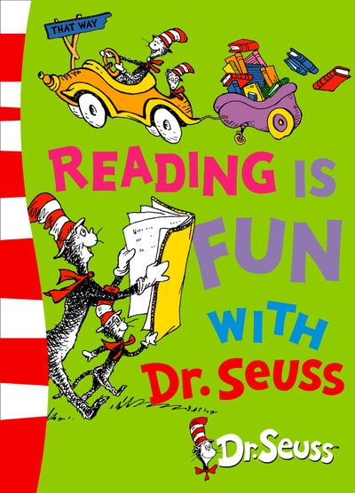 Cover image for Reading is Fun with Dr. Seuss: Rebranded edition - Dr. Seuss, Illustrated by Dr. Seuss