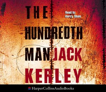 Carson Ryder - The Hundredth Man (Carson Ryder, Book 1): Abridged edition - Jack Kerley, Abridged by John Nicholl, Read by Kerry Shale