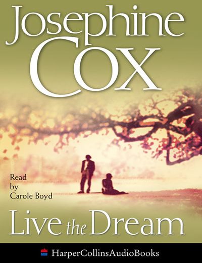  - Josephine Cox, Abridged by Kati Nicholl, Read by Carole Boyd