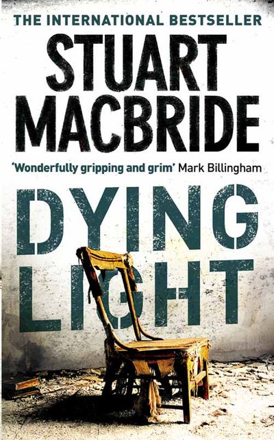 Cover image for Logan McRae - Dying Light (Logan McRae, Book 2) - Stuart MacBride