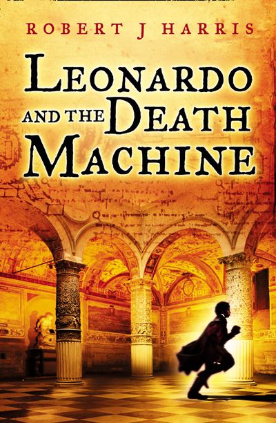 Cover image for Leonardo and the Death Machine - Robert J. Harris