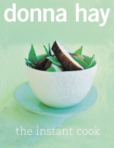 The Instant Cook - Donna Hay
