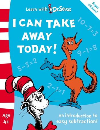 Learn With Dr. Seuss - I Can Take Away Today!: The Back to School Range (Learn With Dr. Seuss) - Dr. Seuss, Illustrated by Dr. Seuss