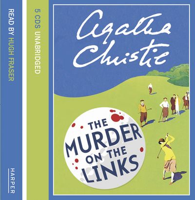 Cover image for The Murder on the Links: Unabridged edition - Agatha Christie, Read by Hugh Fraser