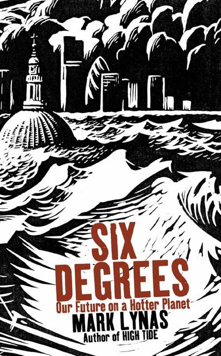 Cover image for Six Degrees: Our Future on a Hotter Planet - Mark Lynas