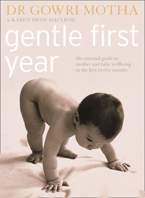 GENTLE FIRST YEAR The Essential Guide to Mother by Dr. Gowri Motha PAPERBACK - Image 3