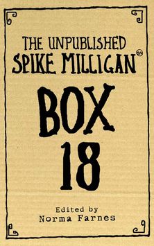 Box 18: The Unpublished Spike Milligan