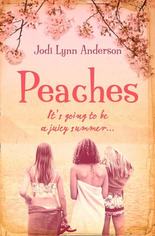 Peaches, Children’s , Paperback, Jodi Lynn Anderson