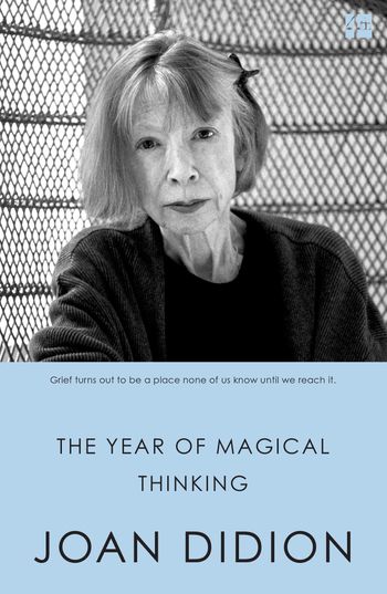 The Year of Magical Thinking - Joan Didion