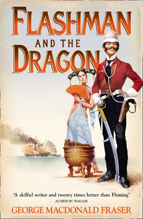 Flashman and the Dragon, Fiction, Paperback, George MacDonald Fraser