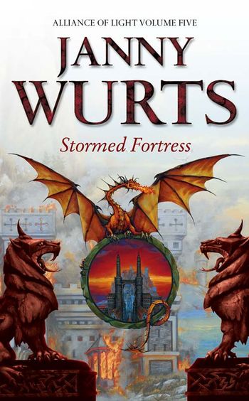 The Wars of Light and Shadow - Stormed Fortress: Fifth Book of The Alliance of Light (The Wars of Light and Shadow, Book 8) - Janny Wurts