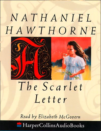 Cover image for The Scarlet Letter: Abridged edition - Nathaniel Hawthorne, Read by Elizabeth McGovern