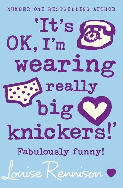 Confessions of Georgia Nicolson - ‘It’s OK, I’m wearing really big knickers!’ (Confessions of Georgia Nicolson, Book 2) - Louise Rennison