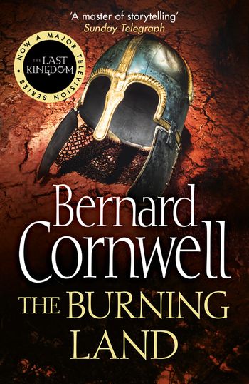 The Last Kingdom Series - The Burning Land (The Last Kingdom Series, Book 5) - Bernard Cornwell