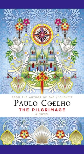 The Pilgrimage: Special edition - Paulo Coelho, Translated by Alan R. Clarke
