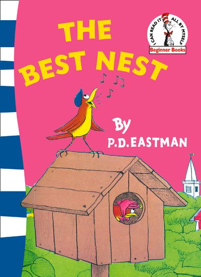 Beginner Series - The Best Nest (Beginner Series): Rebranded edition - P. D. Eastman, Illustrated by P. D. Eastman
