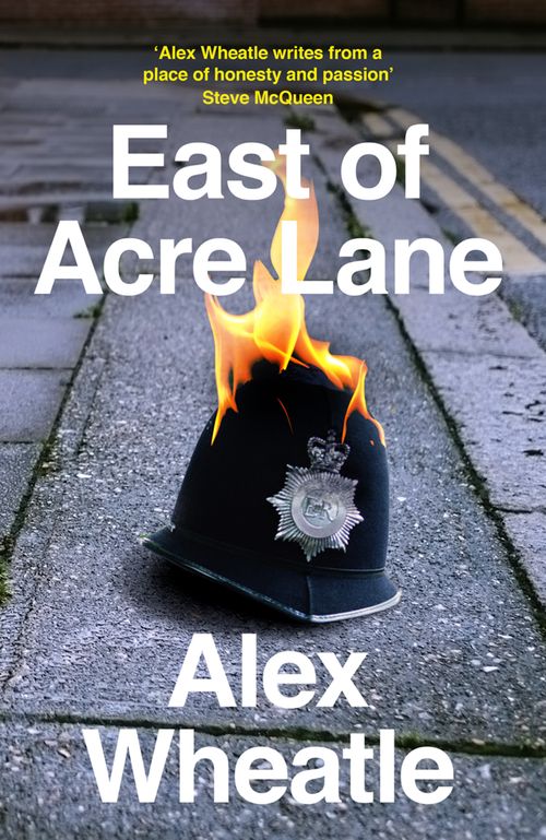 East of Acre Lane, Crime & Thriller, Paperback, Alex Wheatle, Introduction by Paul Gilroy