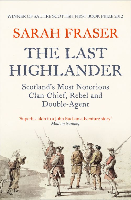 The Last Highlander, Biography, Literature and Literary studies – Biography and non-fiction prose – Biography: general – Biography: historical, political and military, Paperback, Sarah Fraser