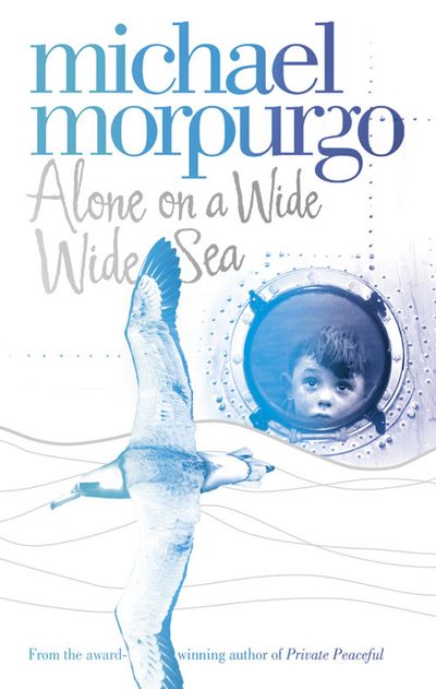 Alone on a Wide Wide Sea - Michael Morpurgo