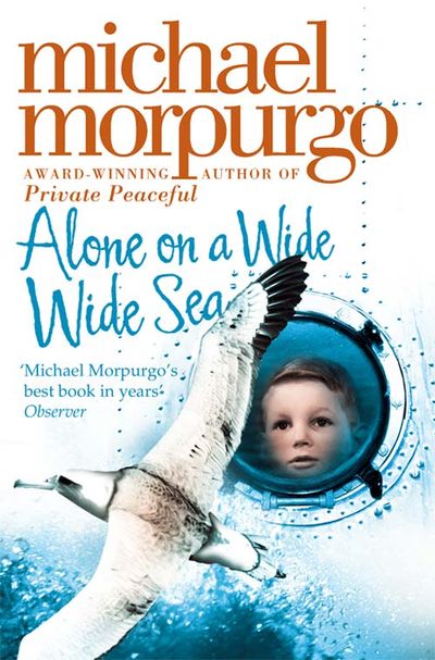Alone on a Wide Wide Sea - Michael Morpurgo