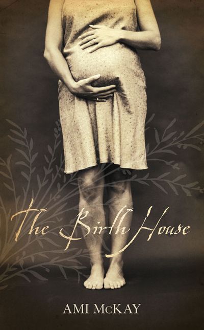 The Birth House - Ami McKay