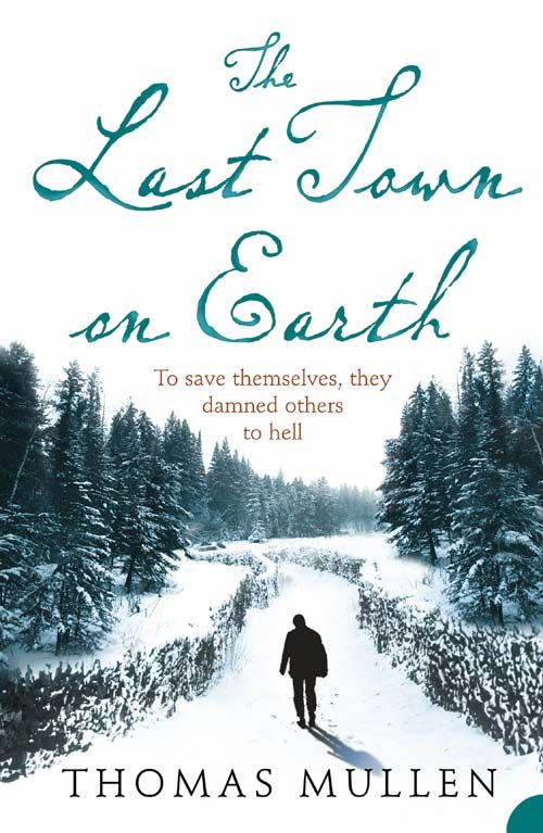 The Last Town on Earth, Fiction – Fiction: literary and general non-genre – Modern and contemporary fiction: literary and general, Paperback, Thomas Mullen