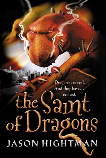 The Saint of Dragons: Large type edition - Jason Hightman