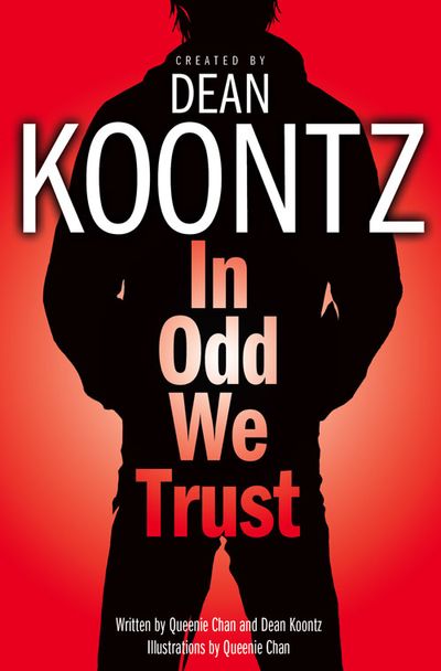 In Odd We Trust - Dean Koontz, Illustrated by Queenie Chan