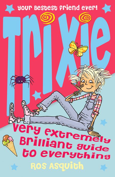 Cover image for Trixie Very Extremely Brilliant Guide to Everything - Ros Asquith