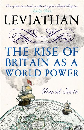 Leviathan: The Rise of Britain as a World Power - David Scott