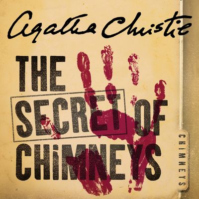 Cover image for The Secret of Chimneys: Unabridged edition - Agatha Christie, Read by Hugh Fraser