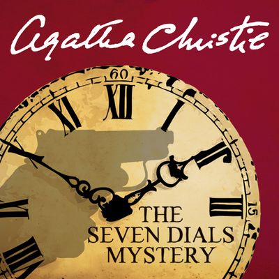 Cover image for The Seven Dials Mystery: Unabridged edition - Agatha Christie, Read by Emilia Fox